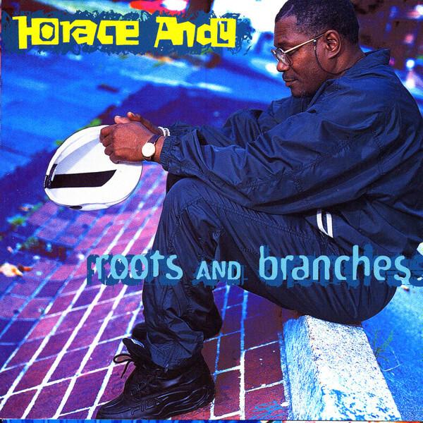 Acheter Horace Andy - Roots And Branches État correct - 13,48 € Horace Andy - Roots And Branches État correct - reconditionné disponible sur Label Emmaüs